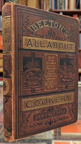 All About Cookery: A Collection of Practical Recipes