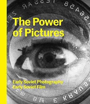 Image du vendeur pour The Power of Pictures: Early Soviet Photography, Early Soviet Film mis en vente par The Anthropologists Closet