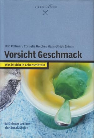 Seller image for Vorsicht Geschmack - Was ist drin in Lebensmitteln : mit einem Verbraucherlexikon der Zusatzstoffe. for sale by TF-Versandhandel - Preise inkl. MwSt.