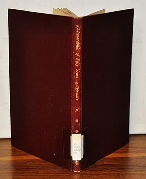 Appendix to the Mmorabilia of Fifty Years Containing Memorabilia of 1928, 1929, 1930; Memoir of B...