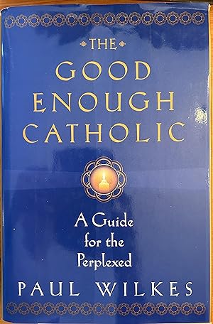 Seller image for The Good Enough Catholic for sale by The Story Shoppe
