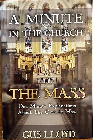 Seller image for A Minute in the Church, the Mass for sale by The Story Shoppe