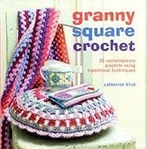 Seller image for Granny Square Crochet: 35 Contemporary Projects Using Traditional Techniques for sale by WeBuyBooks