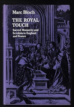 The Royal Touch: Sacred Monarchy and Scrofula in England and France