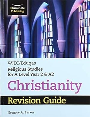 Seller image for WJEC/Eduqas Religious Studies for A Level Year 2 & A2 - Christianity Revision Guide for sale by WeBuyBooks