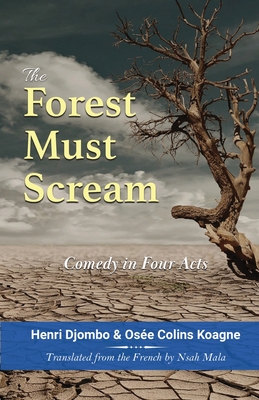 Seller image for The Forest Must Scream: Comedy in Four Acts (Paperback or Softback) for sale by BargainBookStores
