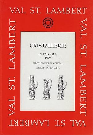 Val St. Lambert - Cristallerie, Catalogue 1908. Pièces divers en cristal & Articles de toilette