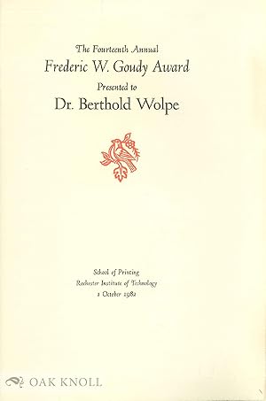 Image du vendeur pour FOURTEENTH ANNUAL FREDERIC W. GOUDY AWARD PRESENTED TO BERTHOLD WOLPE.|THE mis en vente par Oak Knoll Books, ABAA, ILAB