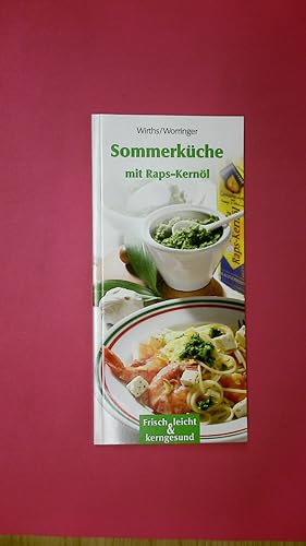 Seller image for SOMMERKCHE. mit Raps-Kernl ; frisch, leicht & kerngesund for sale by Butterfly Books GmbH & Co. KG