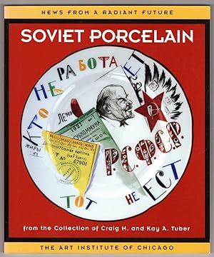 Seller image for News From A Radiant Future: Soviet Porcelain from the Collection of Craig H. and Kay A. Tuber for sale by Lake Country Books and More