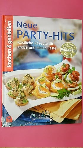 NEUE PARTY-HITS. köstliche Rezepte für große und kleine Feste