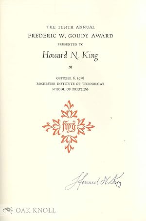 TENTH ANNUAL FREDERIC W. GOUDY AWARD PRESENTED TO HOWARD N. KING.|THE