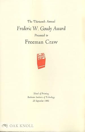 THIRTEENTH ANNUAL FREDERIC W. GOUDY AWARD PRESENTED TO FREEMAN CRAW.|THE