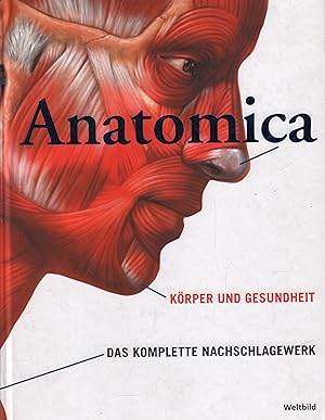 Bild des Verkufers fr Anatomica Krper und Gesundheit. Das komplette Nachschlagewerk zum Verkauf von Leipziger Antiquariat