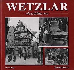 Immagine del venditore per Wetzlar Wie es frher war venduto da Leipziger Antiquariat