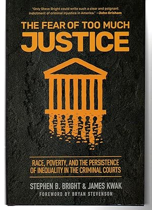Immagine del venditore per The Fear of Too Much Justice: Race, Poverty, and the Persistence of Inequality in the Criminal Courts venduto da EdmondDantes Bookseller