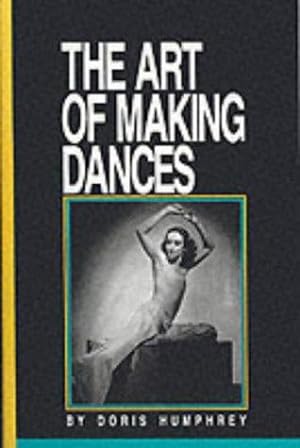 Bild des Verkufers fr The Art of Making Dances zum Verkauf von WeBuyBooks