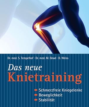 Seller image for Das neue Knietraining: Schmerzfreie Kniegelenke, Beweglichkeit, Stabilitt for sale by Modernes Antiquariat - bodo e.V.