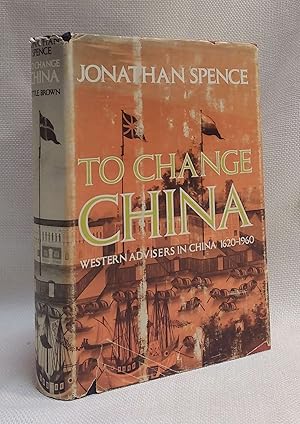 Seller image for To Change China: Western Advisers in China 1620-1960 for sale by Book House in Dinkytown, IOBA