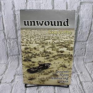 Unwound: Poems from Enduring Wars