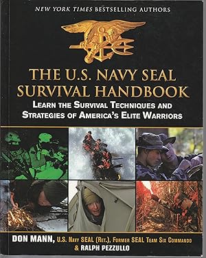 The U.S. Navy Seal Survival Handbook: Learn The Survival Techniques And Strategies Of America's E...