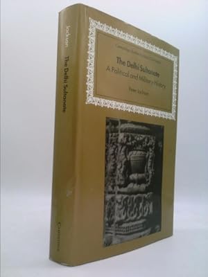 Seller image for The Delhi Sultanate: A Political and Military History for sale by ThriftBooksVintage