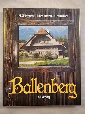 Ballenberg: Das Schweizerisches Freilichtmuseum. Mehrsprachig: Deutsch, Französisch, Englisch.