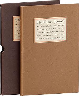 The Kilgore Journal of an Overland Journey to California in the Year 1850. Edited.from the Origin...