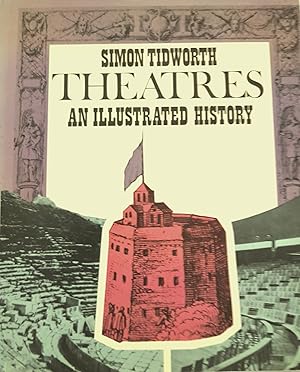 Theatres: An Illustrated History.