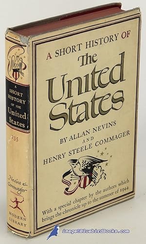 A Short History of the United States [Original Edition] (Modern Library #235.1)