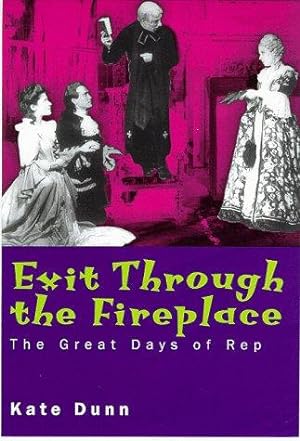 Seller image for Exit Through the Fireplace: Great Days of the Rep for sale by WeBuyBooks
