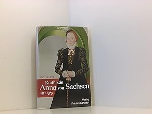 Bild des Verkufers fr Kurfrstin Anna von Sachsen (15321585) (Biografien) Katrin Keller zum Verkauf von Book Broker