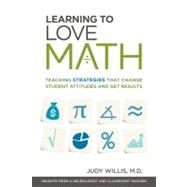 Seller image for Learning to Love Math : Teaching Strategies That Change Student Attitudes and Get Results for sale by eCampus