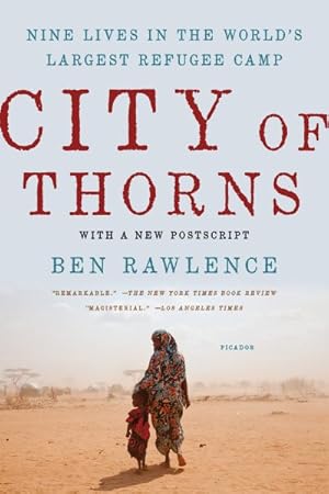 Seller image for City of Thorns : Nine Lives in the World's Largest Refugee Camp for sale by GreatBookPrices