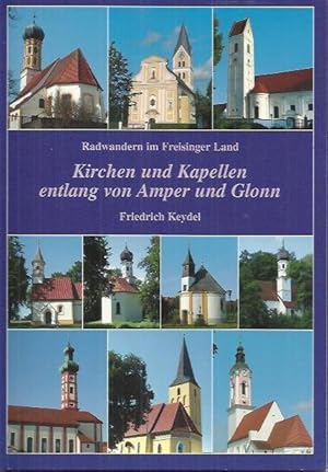 Bild des Verkufers fr Kirchen und Kapellen entlang von Amper und Glonn: Radwandern im Freisinger Land zum Verkauf von bcher-stapel