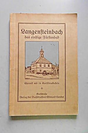 Langensteinbach Das einstige Fürstenbad Chronik mit 14 Kunstdrucktafeln