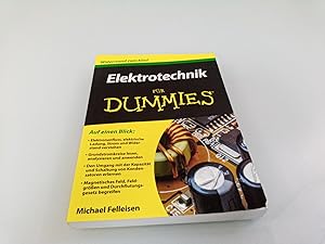 Seller image for Elektrotechnik fr Dummies Michael Felleisen ; Fachkorrektur von Christian Mller ; Lektorat von Tobias Schwaibold for sale by SIGA eG