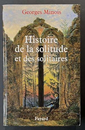 Imagen del vendedor de Histoire de la solitude et des solitaires a la venta por Librairie de l'Avenue - Henri  Veyrier