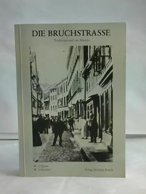Seller image for Die Bruchstrae. -Traditionsinsel im abseits - Dokumente zur Prostituion in Braunschweig 1807-1927 for sale by Celler Versandantiquariat