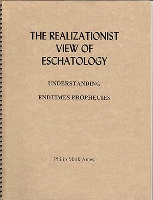 The Realizationist View of Eschatology: Understanding Endtimes Prophecies