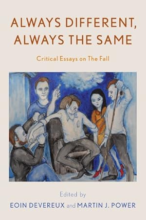 Imagen del vendedor de Always Different, Always the Same : Critical Essays on the Fall a la venta por GreatBookPrices