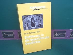Imagen del vendedor de Einfhrung in die byzantinische Geschichte- (= Urban-Taschenbcher, Band 617). a la venta por Antiquariat Deinbacher