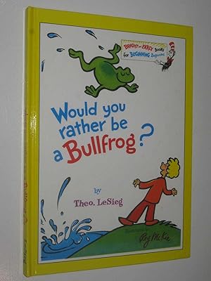 Imagen del vendedor de Would You Rather be a Bullfrog - Bright & Early Books a la venta por Manyhills Books