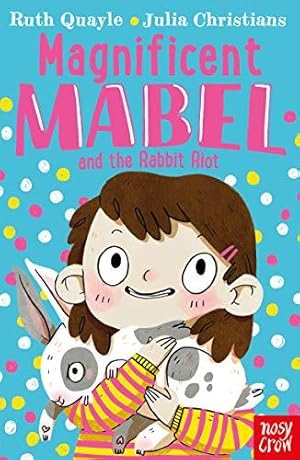 Bild des Verkufers fr Magnificent Mabel and the Rabbit Riot zum Verkauf von WeBuyBooks