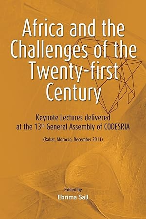Bild des Verkufers fr Africa and the Challenges of the Twenty-first Century. Keynote Addresses delivered at the 13th General Assembly of CODESRIA zum Verkauf von moluna