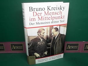 Seller image for Bruno Kreisky - Der Mensch im Mittelpunkt. Der Memoiren dritter Teil. for sale by Antiquariat Deinbacher