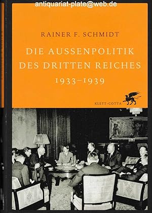 Die Außenpolitik des Dritten Reiches 1933 - 1939.