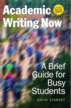 Seller image for Academic Writing Now : A Brief Guide for Busy Students - Now With MLA 2016 Updates for sale by GreatBookPrices
