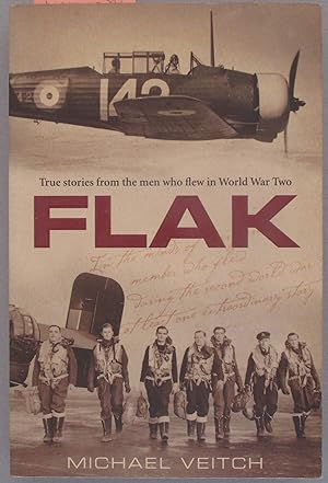 Flak: True Stories from the Men who Flew in World War Two