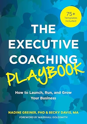 Bild des Verkufers fr The Executive Coaching Playbook: How to Launch, Run, and Grow Your Business zum Verkauf von moluna